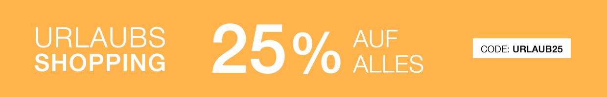 Urlaubs-Shopping – 25% auf alle Schuhe mit dem Code: URLAUB25